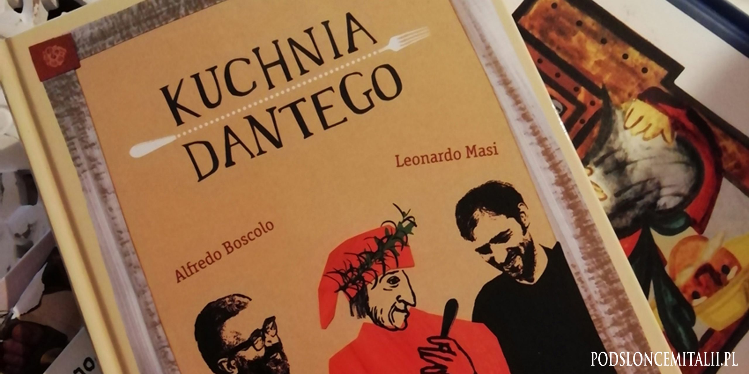 "Kuchnia Dantego". Genialna książka o przyrządzaniu włoskich potraw